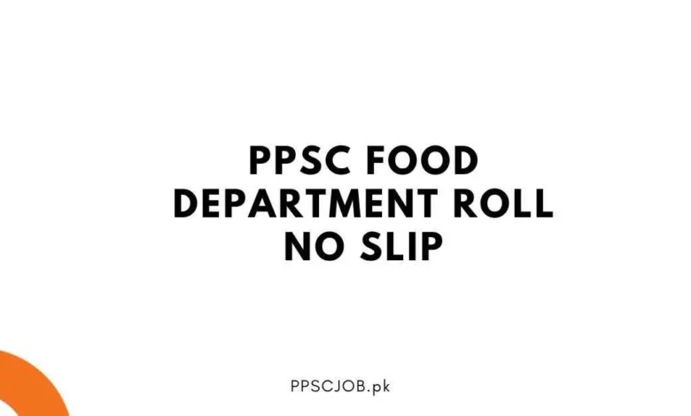 PPSC Food Department Roll No Slip