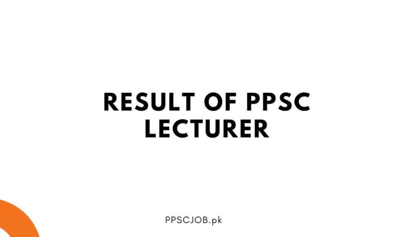Result of PPSC Lecturer