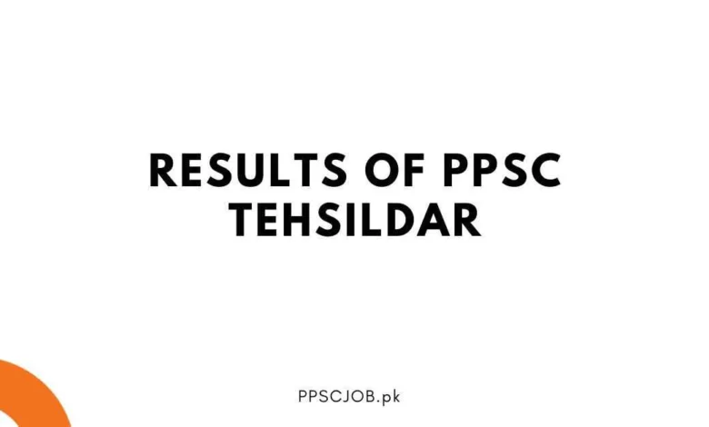 Results of PPSC Tehsildar