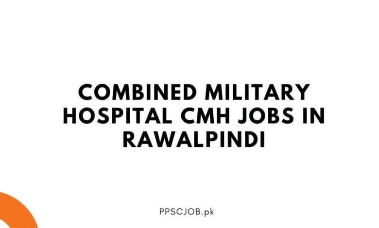 Combined Military Hospital CMH Jobs in Rawalpindi