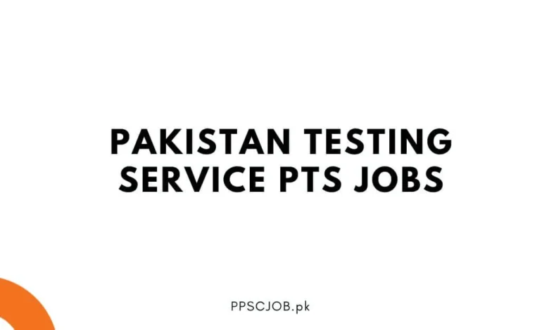 Pakistan Testing Service PTS Jobs