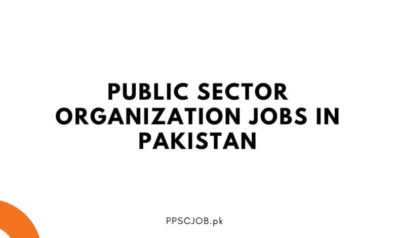 Public Sector Organization Jobs in Pakistan