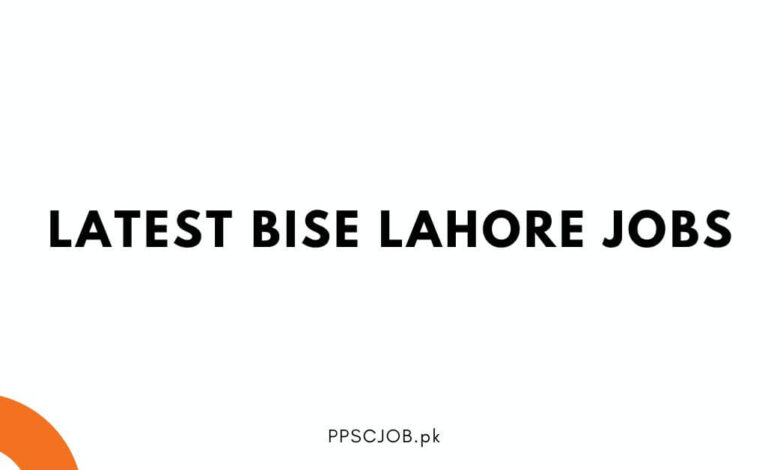 Latest BISE Lahore Jobs