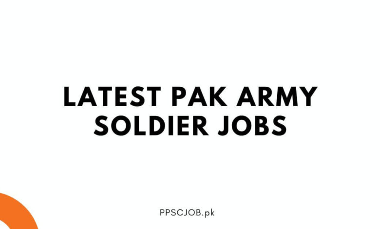 Latest Pak Army Soldier Jobs