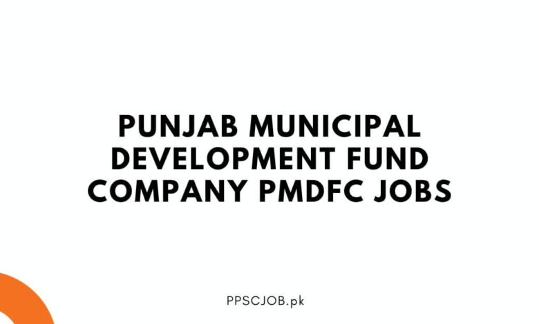 Punjab Municipal Development Fund Company PMDFC Jobs