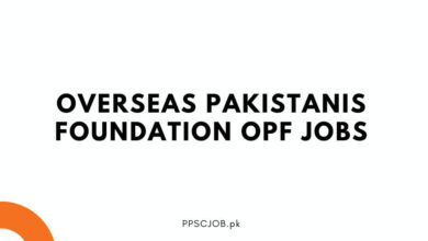 Overseas Pakistanis Foundation OPF Jobs