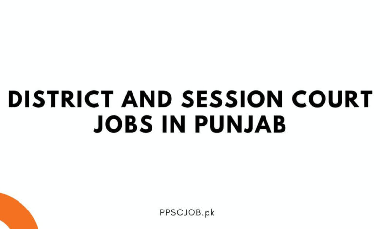 District and Session Court Jobs in Punjab