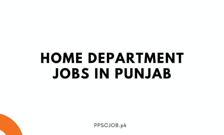 Home Department Jobs in Punjab