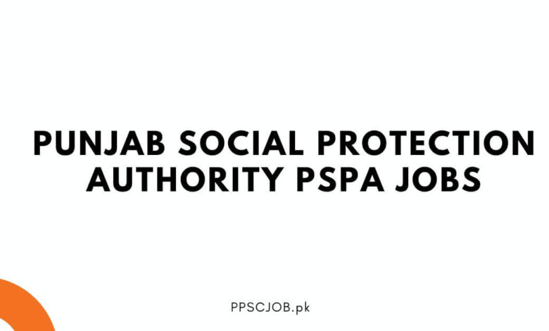 Punjab Social Protection Authority PSPA Jobs