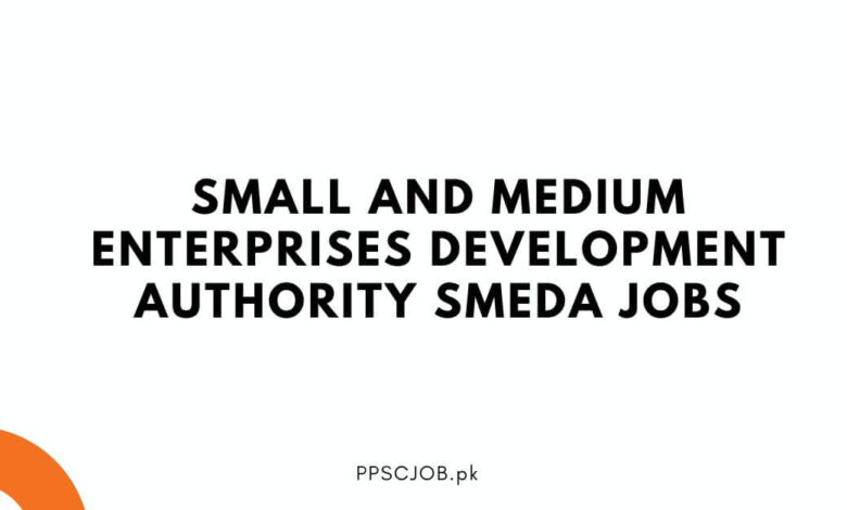 Small and Medium Enterprises Development Authority SMEDA Jobs