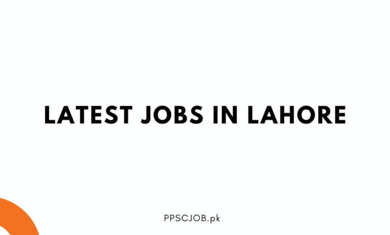 Latest Jobs in Lahore