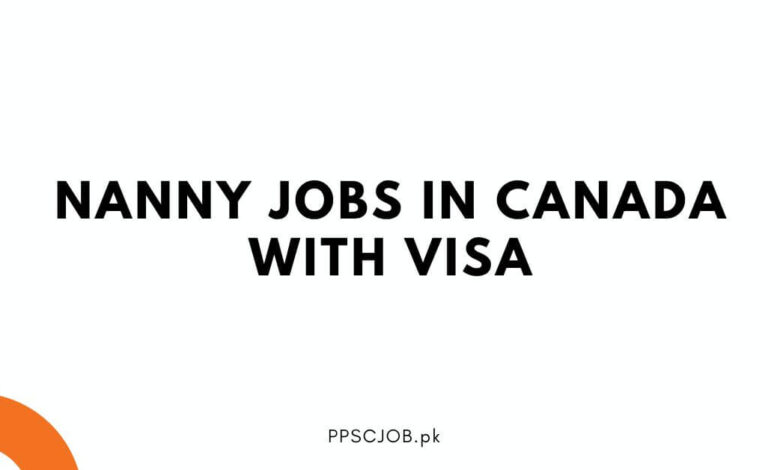 Nanny Jobs in Canada with Visa