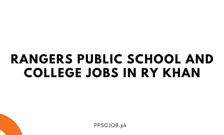 Rangers Public School and College Jobs in RY Khan