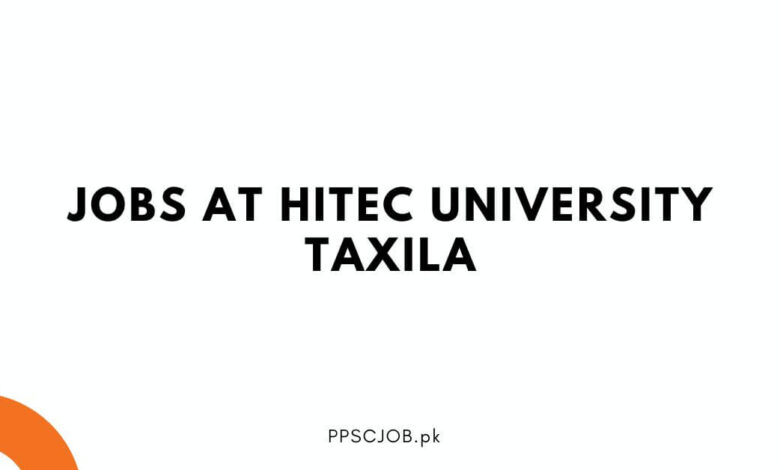 Jobs at HITEC University Taxila