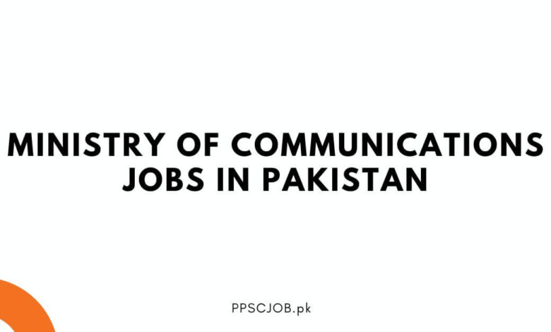 Ministry of Communications Jobs in Pakistan