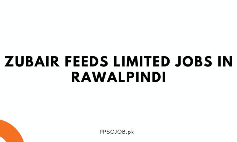 Zubair Feeds Limited Jobs in Rawalpindi