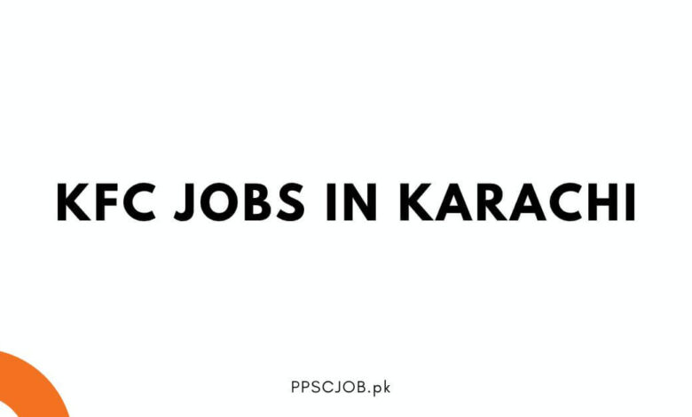 KFC Jobs in Karachi