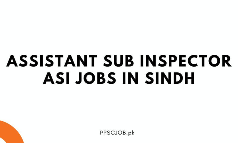 Assistant Sub Inspector ASI Jobs in Sindh