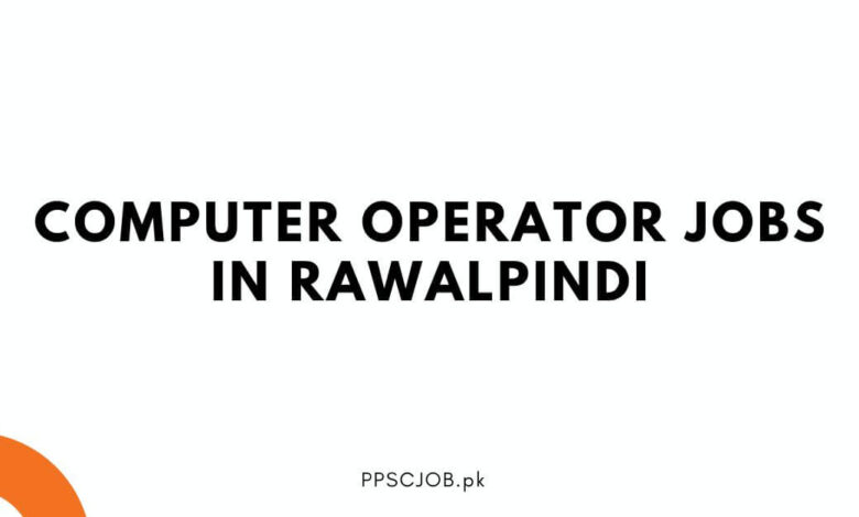 Computer Operator Jobs in Rawalpindi