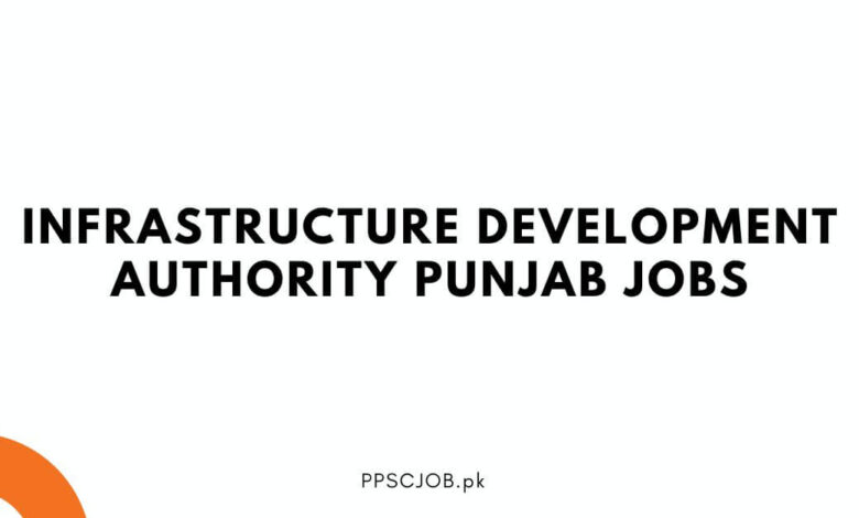 Infrastructure Development Authority Punjab Jobs