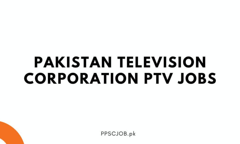 Pakistan Television Corporation PTV Jobs