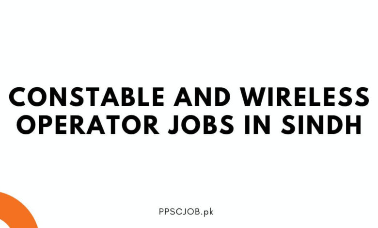 Constable and Wireless Operator Jobs in Sindh